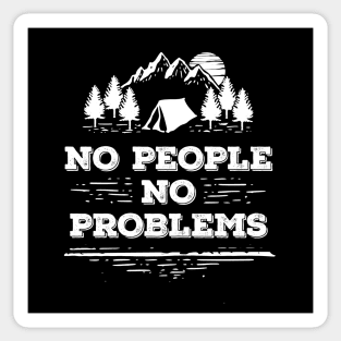 NO People NO Problems - Introvert Camping Shirt Sticker